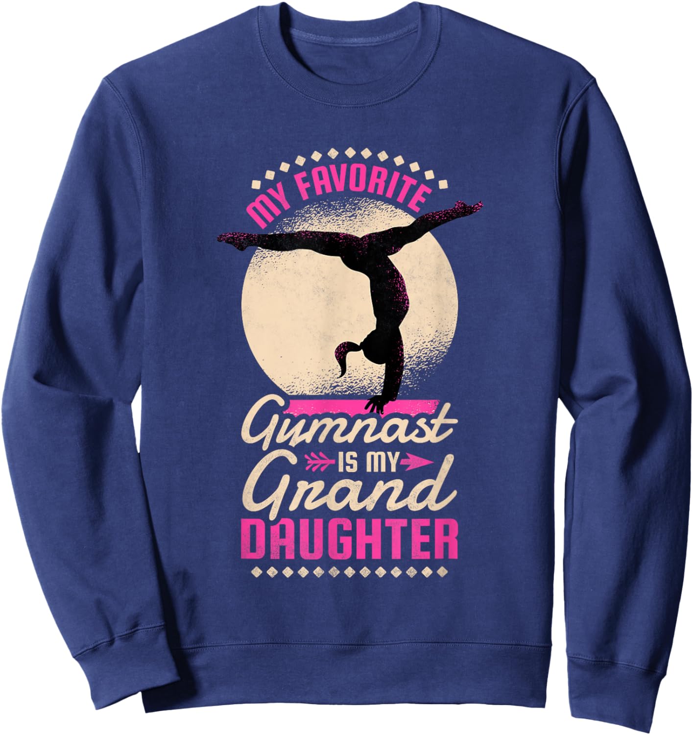 My Favorite Gymnast Is My Grand Daughter, Gymnastics Sweatshirt - Sweatshirt | Navy