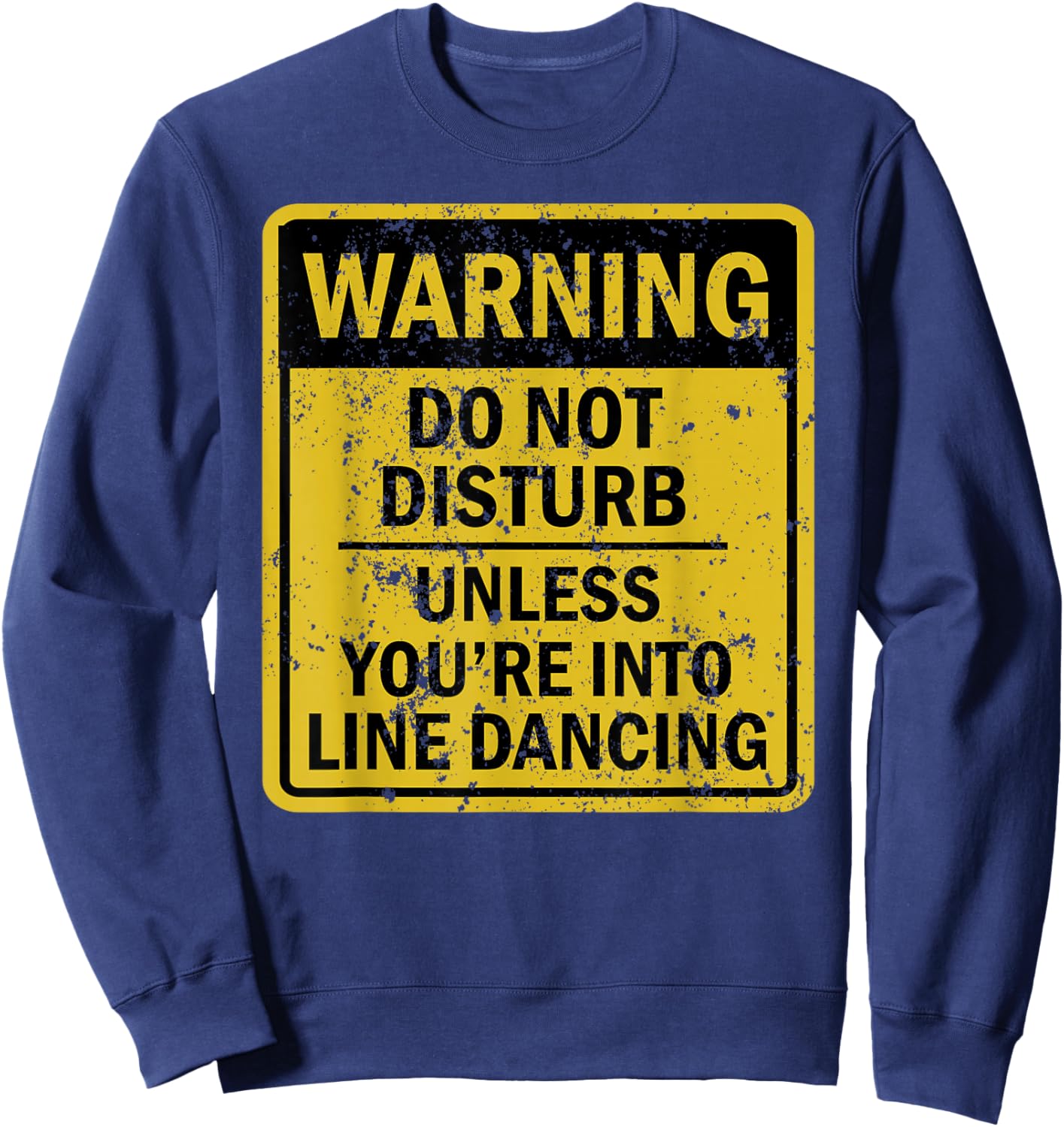 Funny Line Dancing Joke Meme Women Sweatshirt - Sweatshirt | Navy