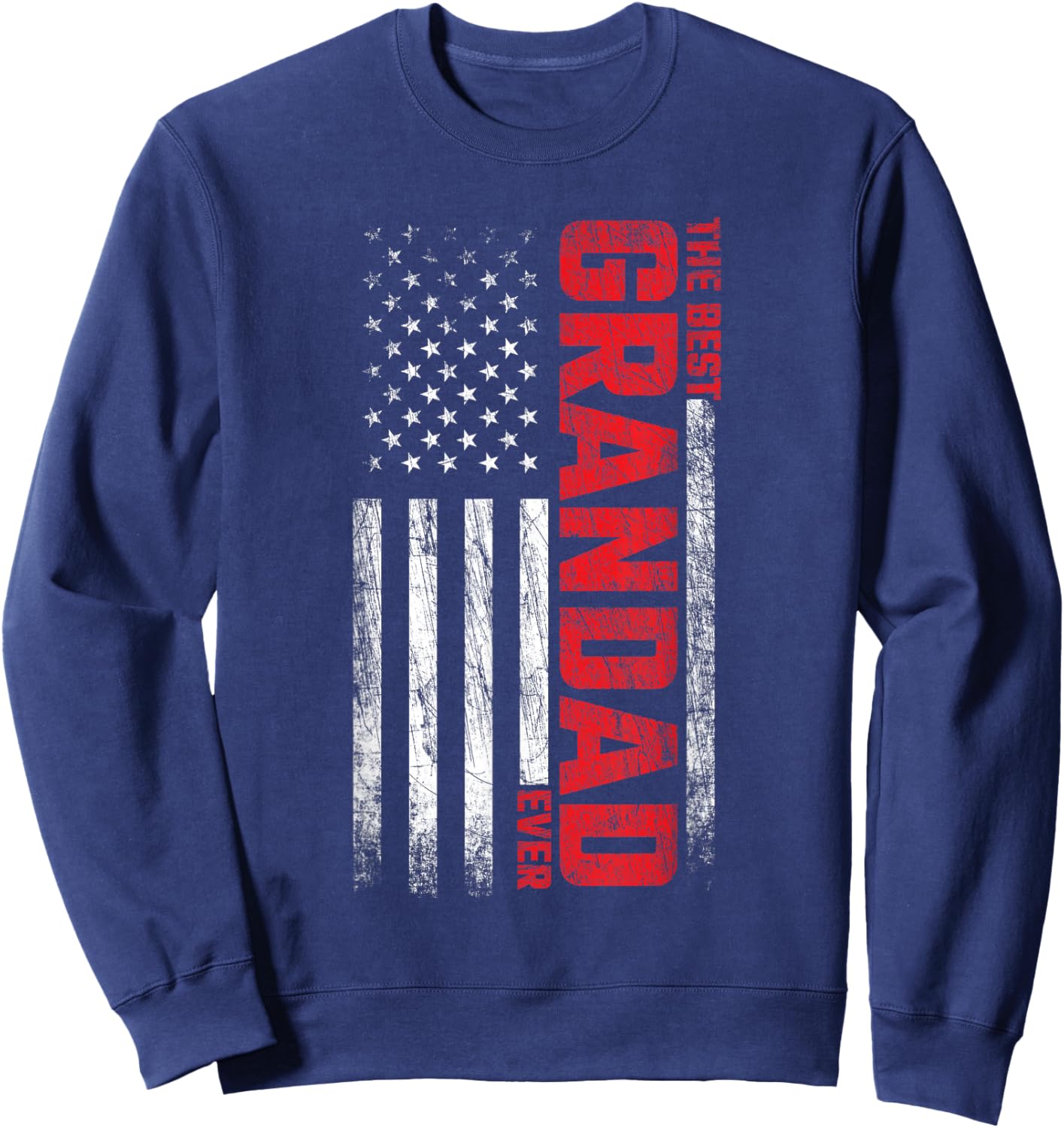 Grandad - Grandpa - American Flag - Best Grandad Ever Women Men Sweatshirt - Sweatshirt | Navy