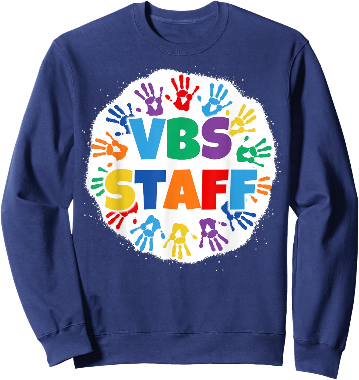 Vacation Bible School Bleached Rainbow Handprints VBS Staff Sweatshirt - Sweatshirt | Navy