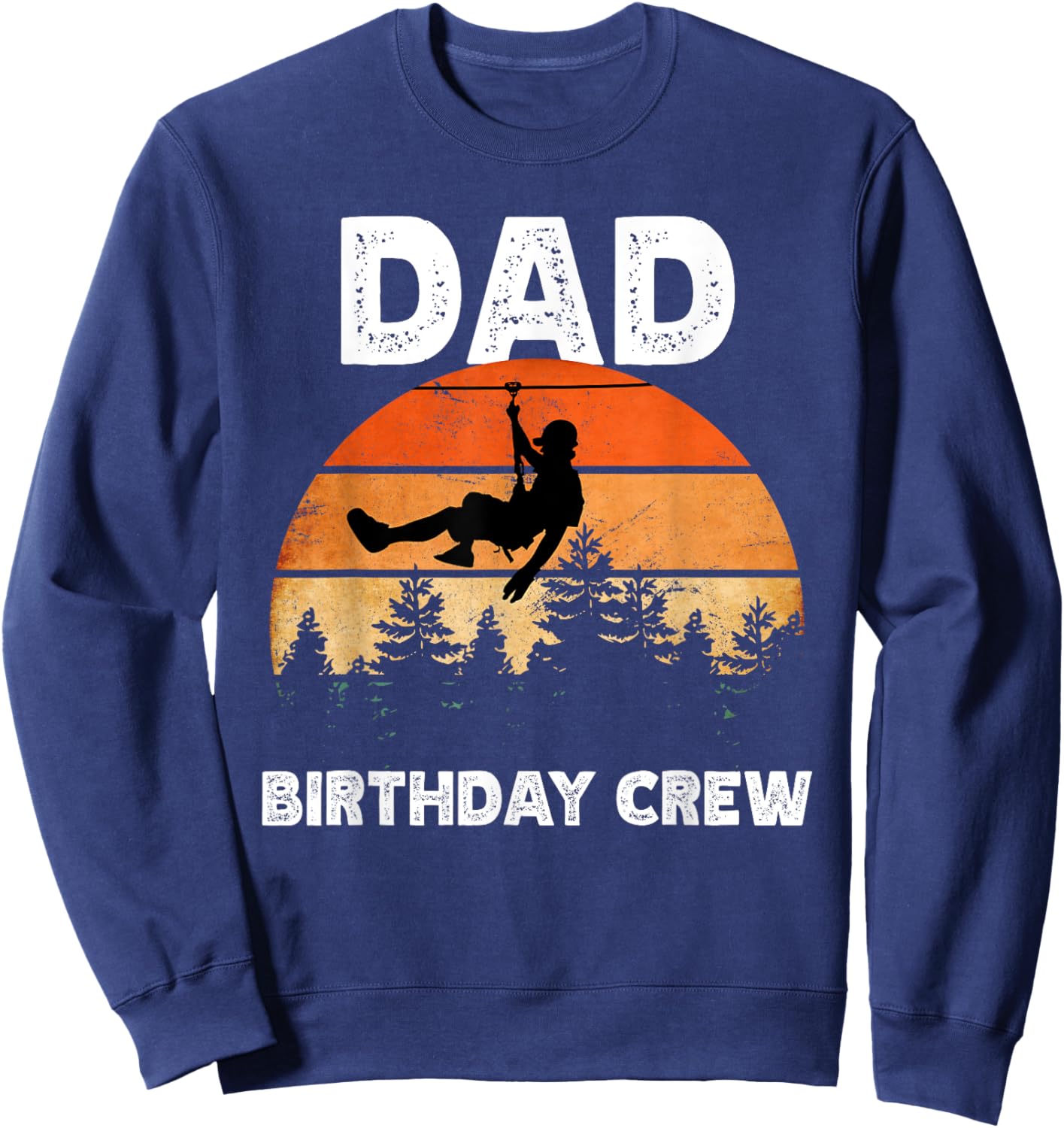 Zipline birthday party adventure matching Dad Sweatshirt - Sweatshirt | Navy