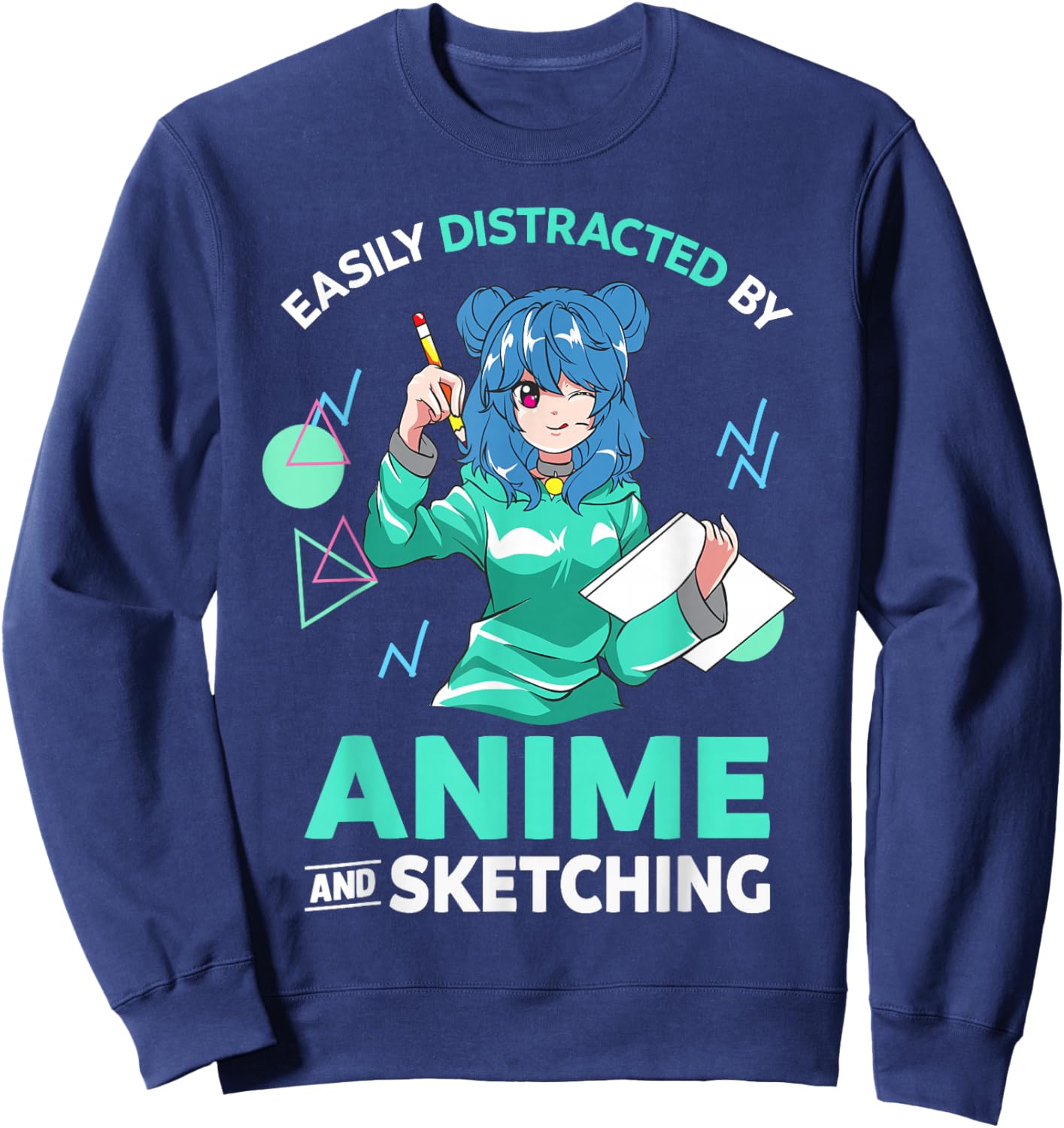 Easily Distracted by Anime and Sketching Anime Girl Drawing Sweatshirt - Sweatshirt | Navy