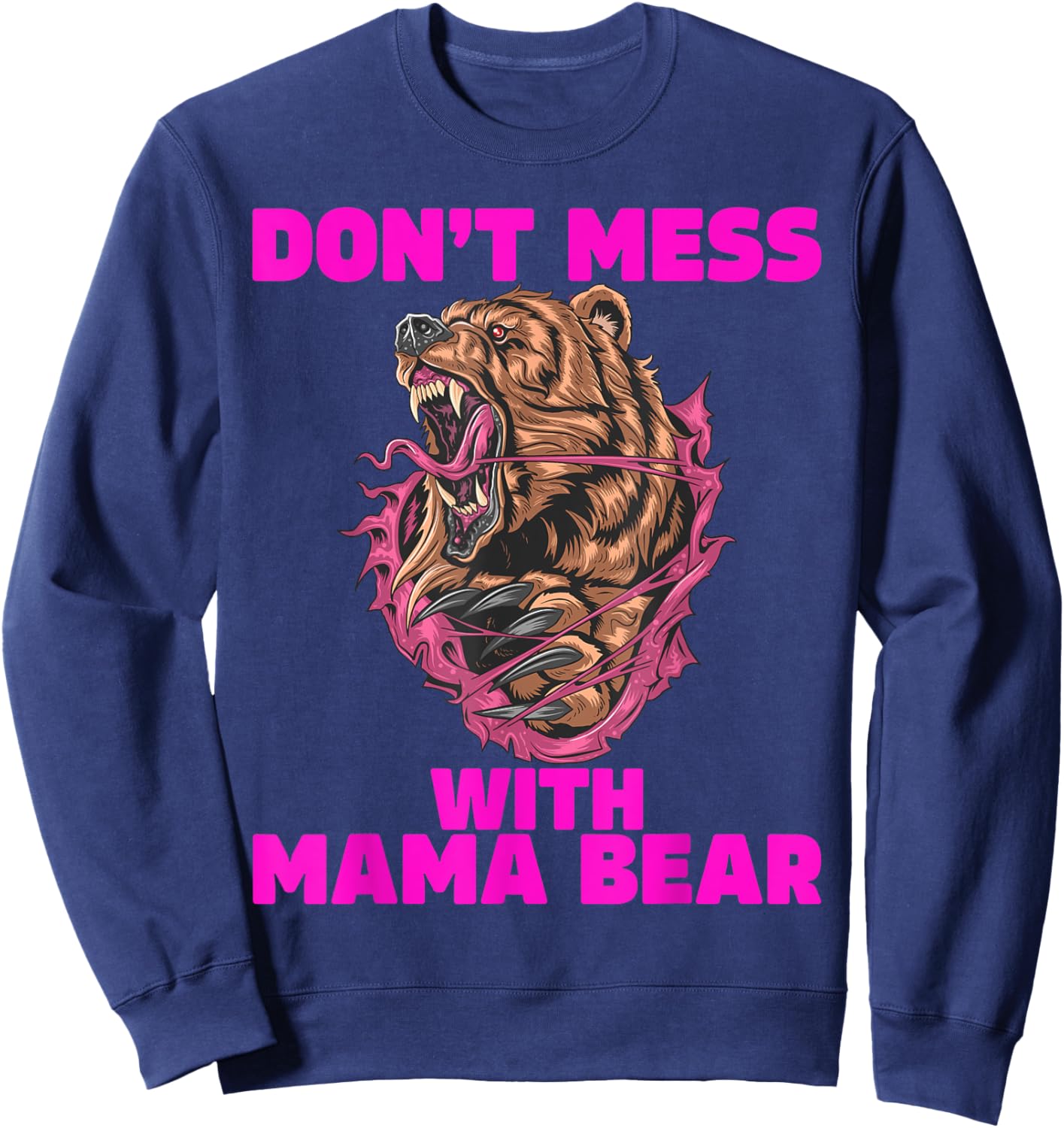 Mama Bear Don't Mess With Mama Bear Sweatshirt - Sweatshirt | Navy