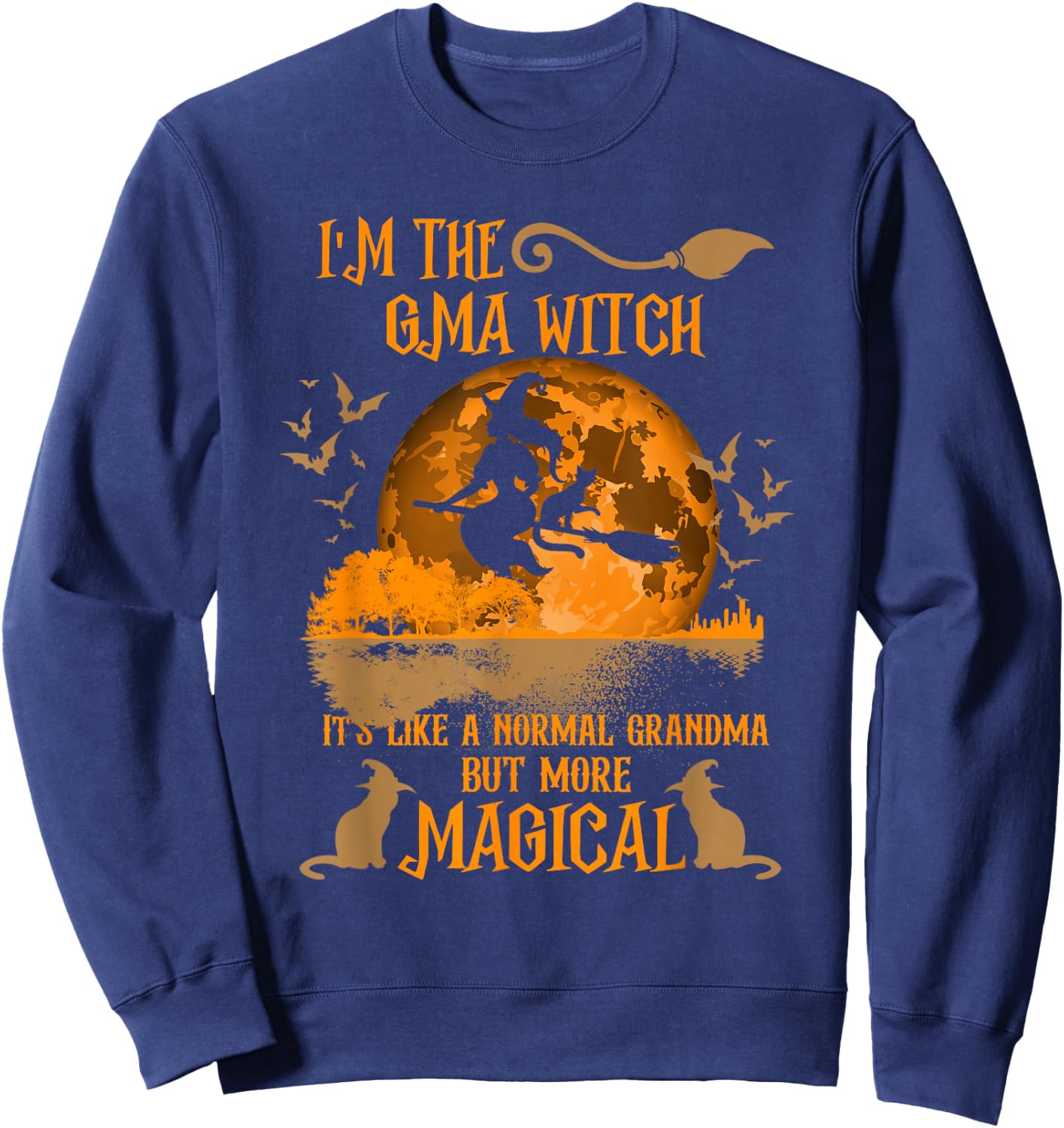 I'm The Gma Witch Like A Normal Grandma Halloween Sweatshirt - Sweatshirt | Navy