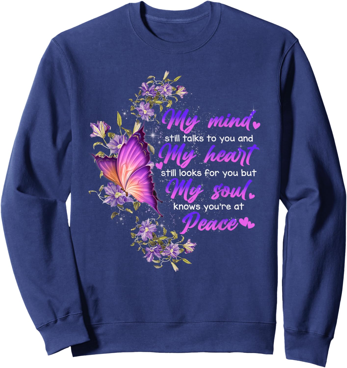 My Mind Still Talk To You My Soul Knows You Are At Peace Sweatshirt - Sweatshirt | Navy