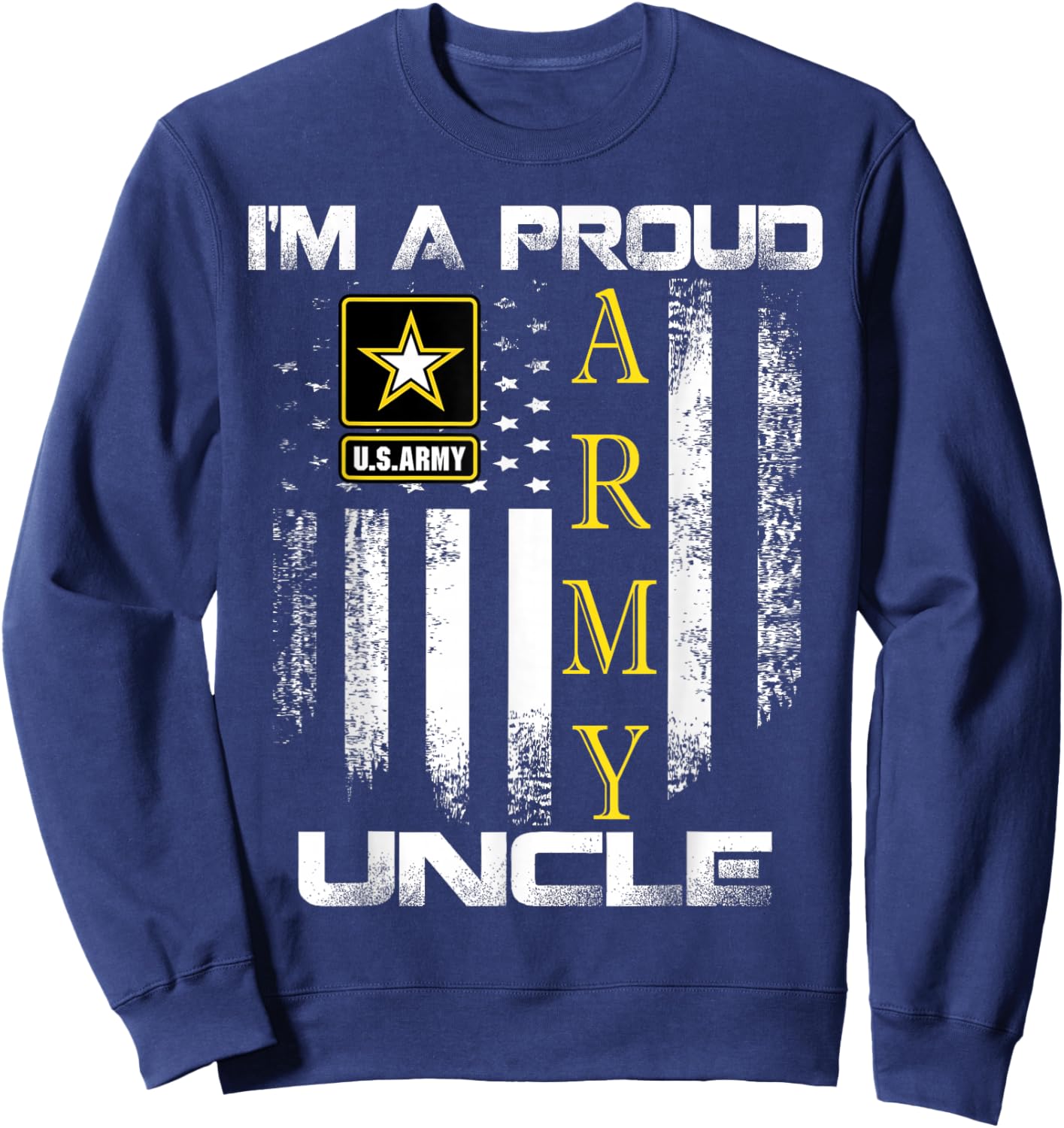 Vintage I'm A Proud Army Uncle With American Flag Gift Sweatshirt - Sweatshirt | Navy