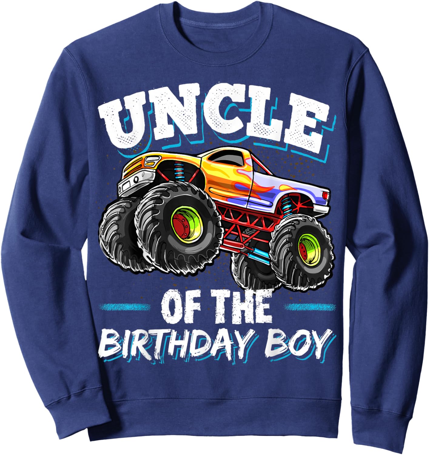 Uncle of the Birthday Boy Monster Truck Birthday Party Sweatshirt - Sweatshirt | Navy