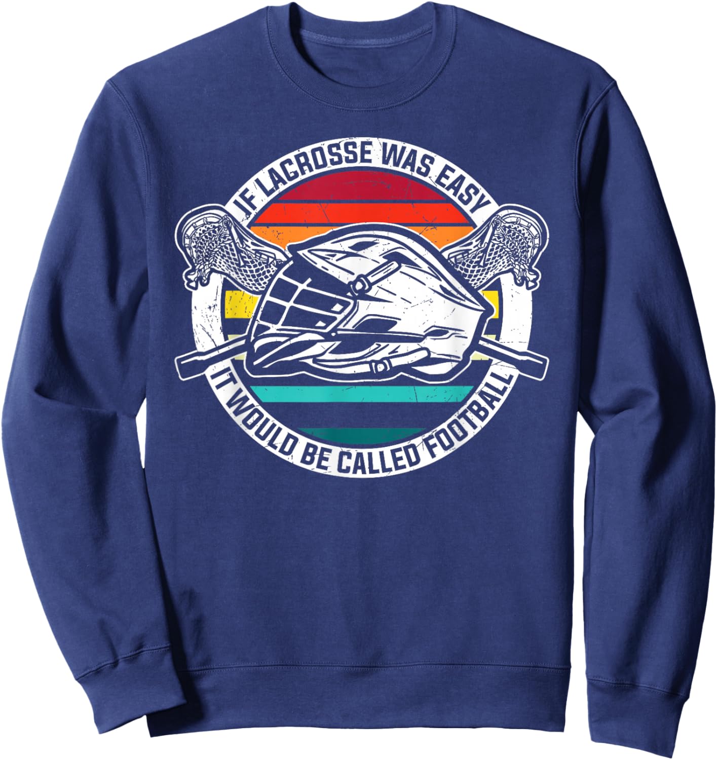 Funny Lacrosse Easy Quote Woman Boys Girls Kids Small Sweatshirt - Sweatshirt | Navy