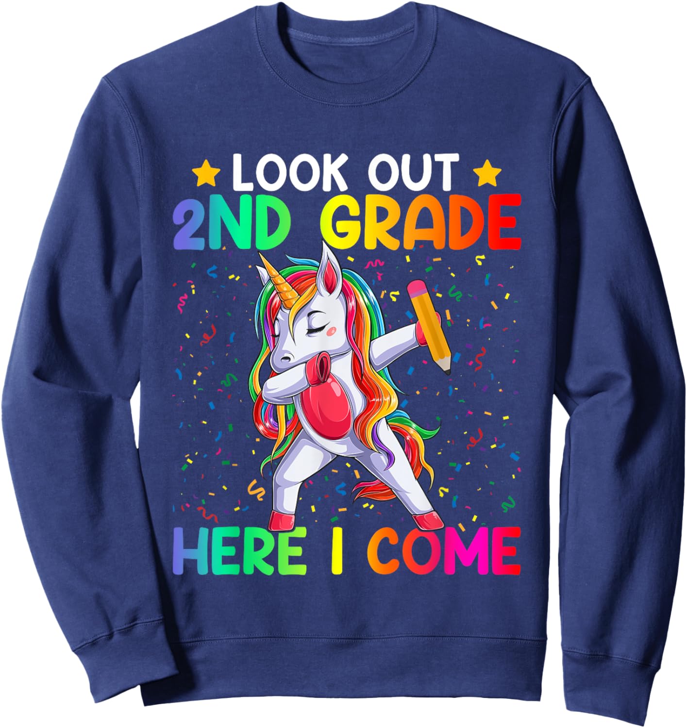 Look Out Second Grade Here I Come Unicorn Dabbing 2nd Grader Sweatshirt - Sweatshirt | Navy
