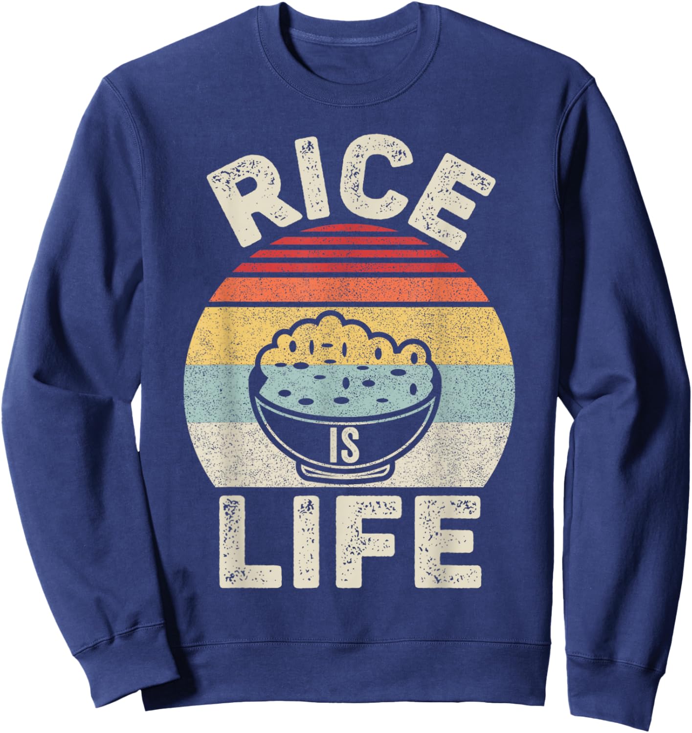 Vintage Retro Rice Is Life Filipino Sweatshirt - Sweatshirt | Navy