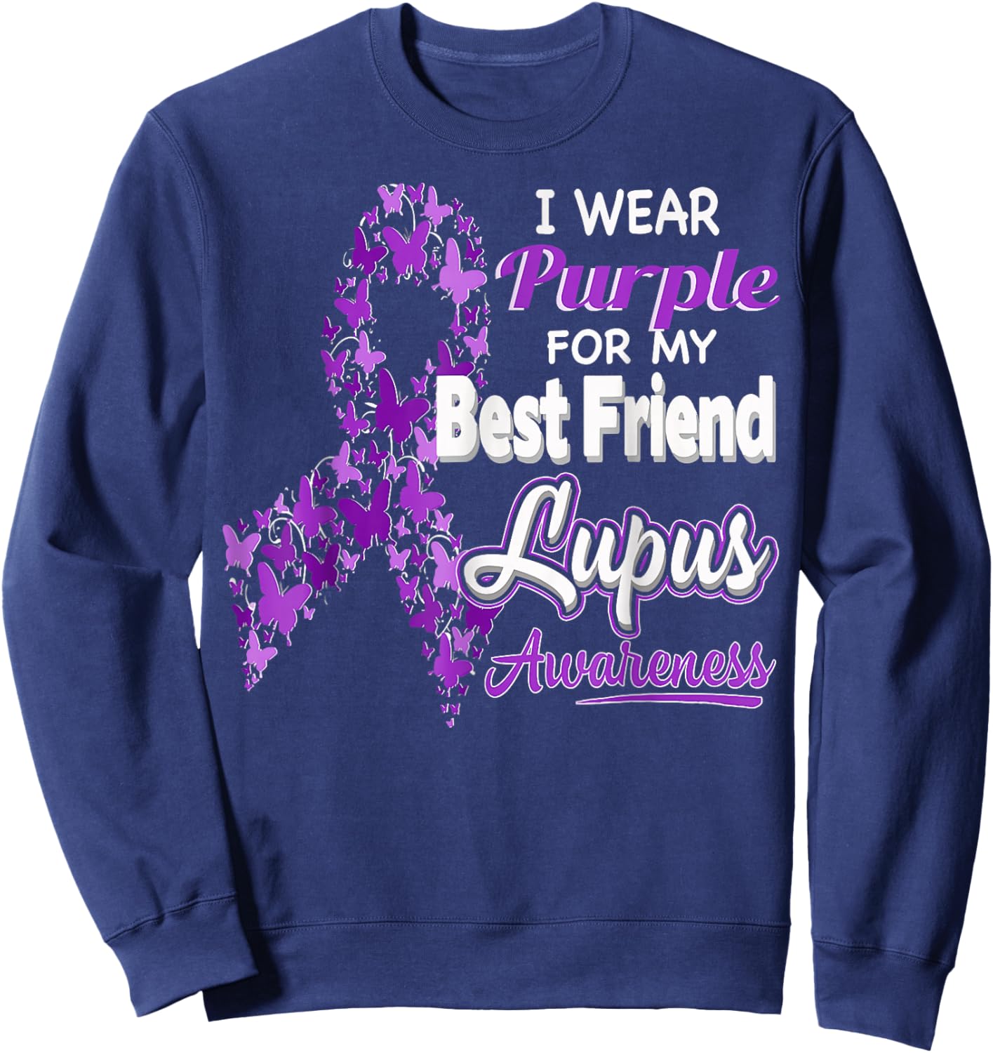 I Wear Purple For My Best Friend Lupus Awareness Sweatshirt - Sweatshirt | Navy