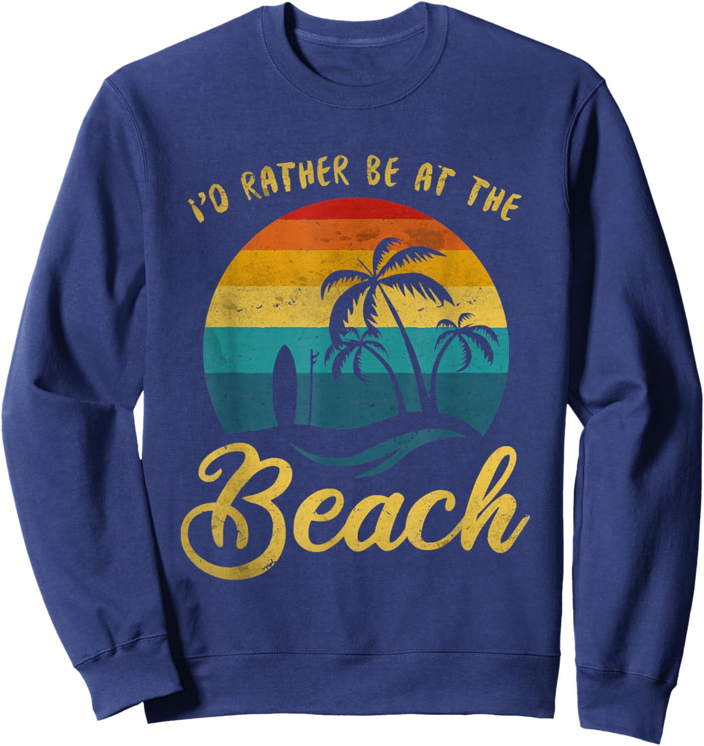 I'd Rather Be at the Beach Sweatshirt - Sweatshirt | Navy