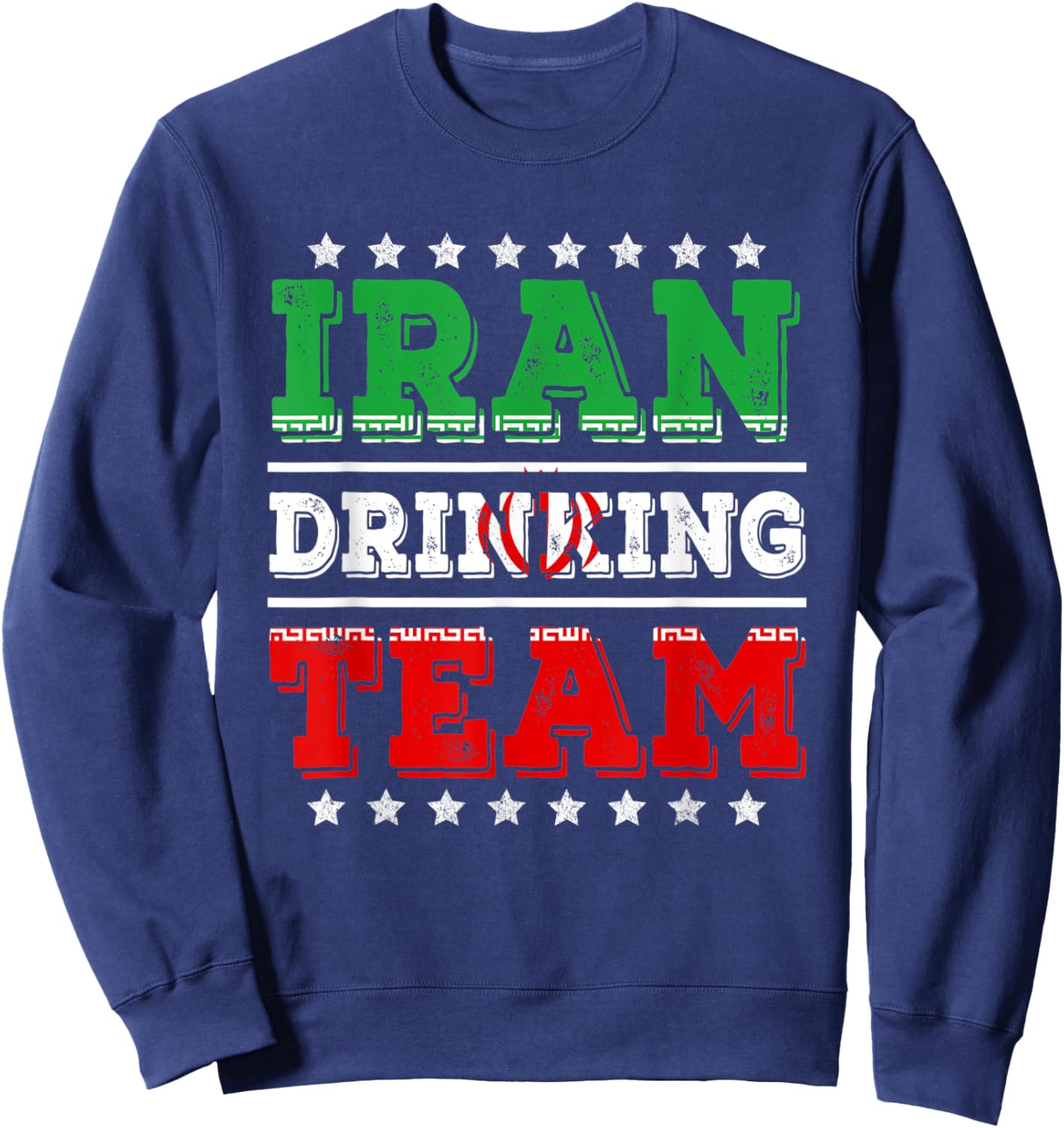 Iran Drinking Team Iranian Flag Funny Drinking Sweatshirt - Sweatshirt | Navy