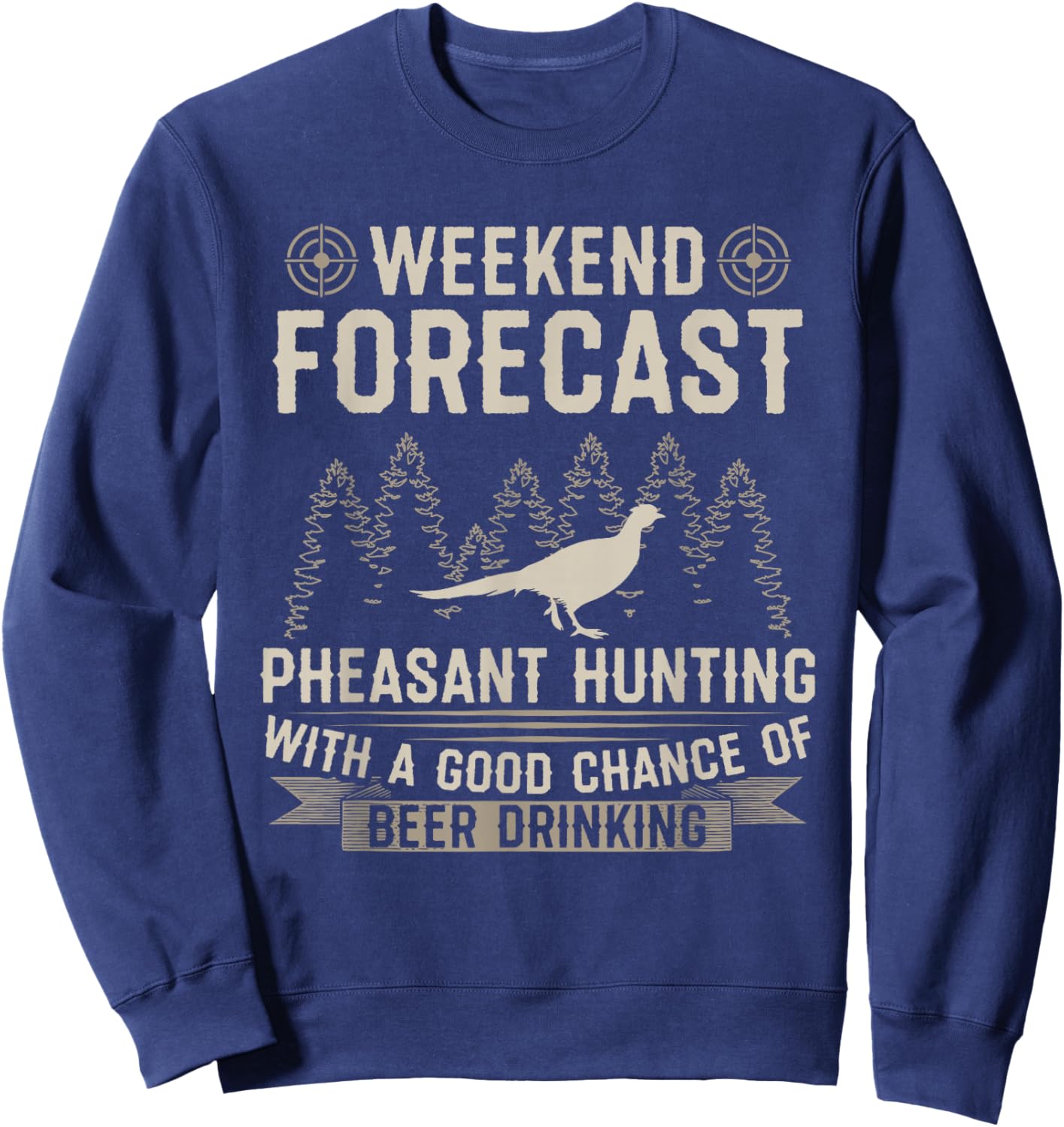 Funny Hunting Lover Beer Graphic Women Men Pheasant Hunters Sweatshirt - Sweatshirt | Navy