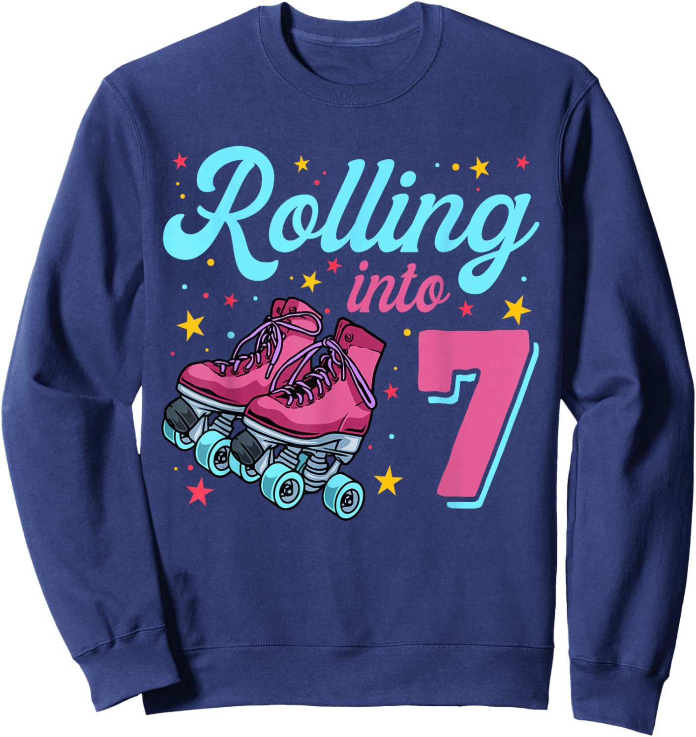 7th Birthday Shirt For Girls, Roller Skates Rolling Into 7 Sweatshirt - Sweatshirt | Navy