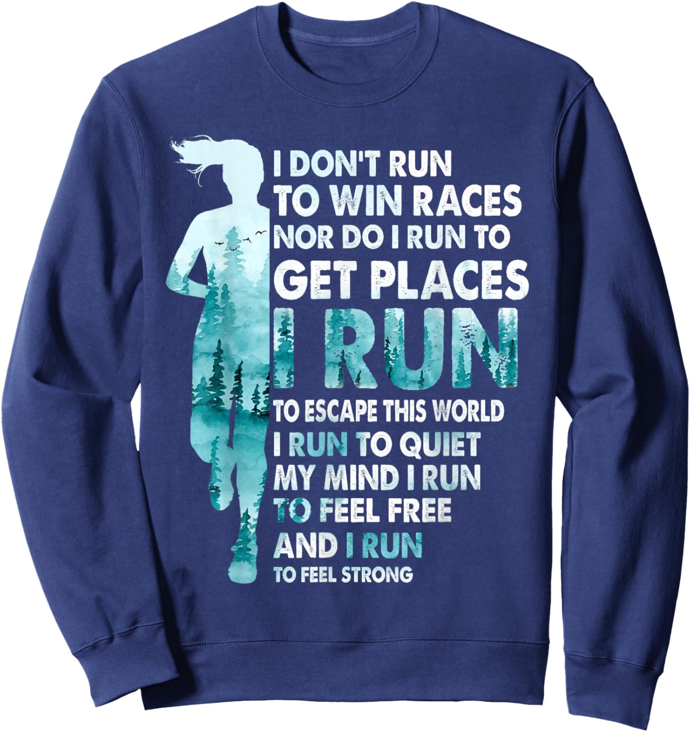 I Don't Run to Win Races I Run to Escape This World Running Sweatshirt - Sweatshirt | Navy