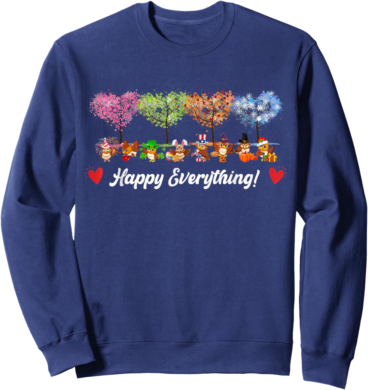 Funny Happy Everything Owl Birds Every Seasons All Year Tree Sweatshirt - Sweatshirt | Navy