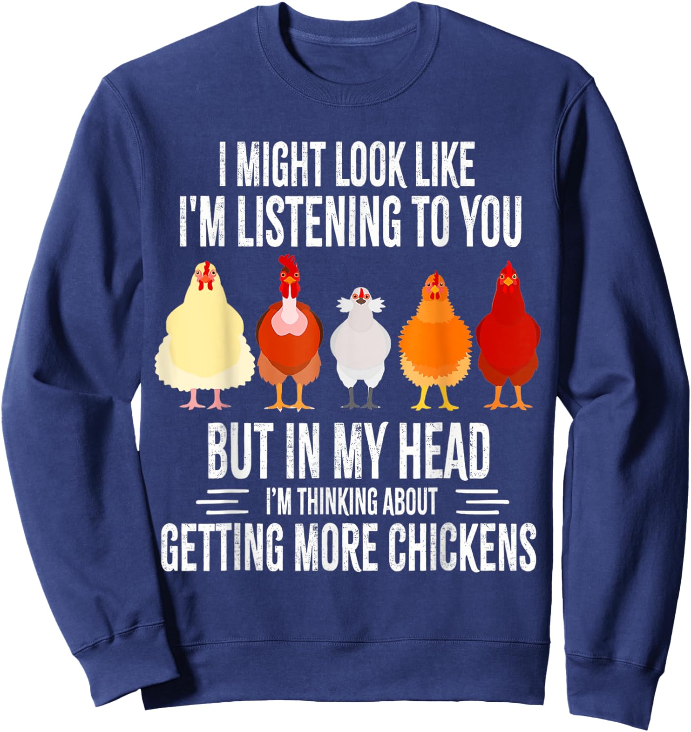 Funny Chicken Farmer design women men getting a lot chickens Sweatshirt - Sweatshirt | Navy