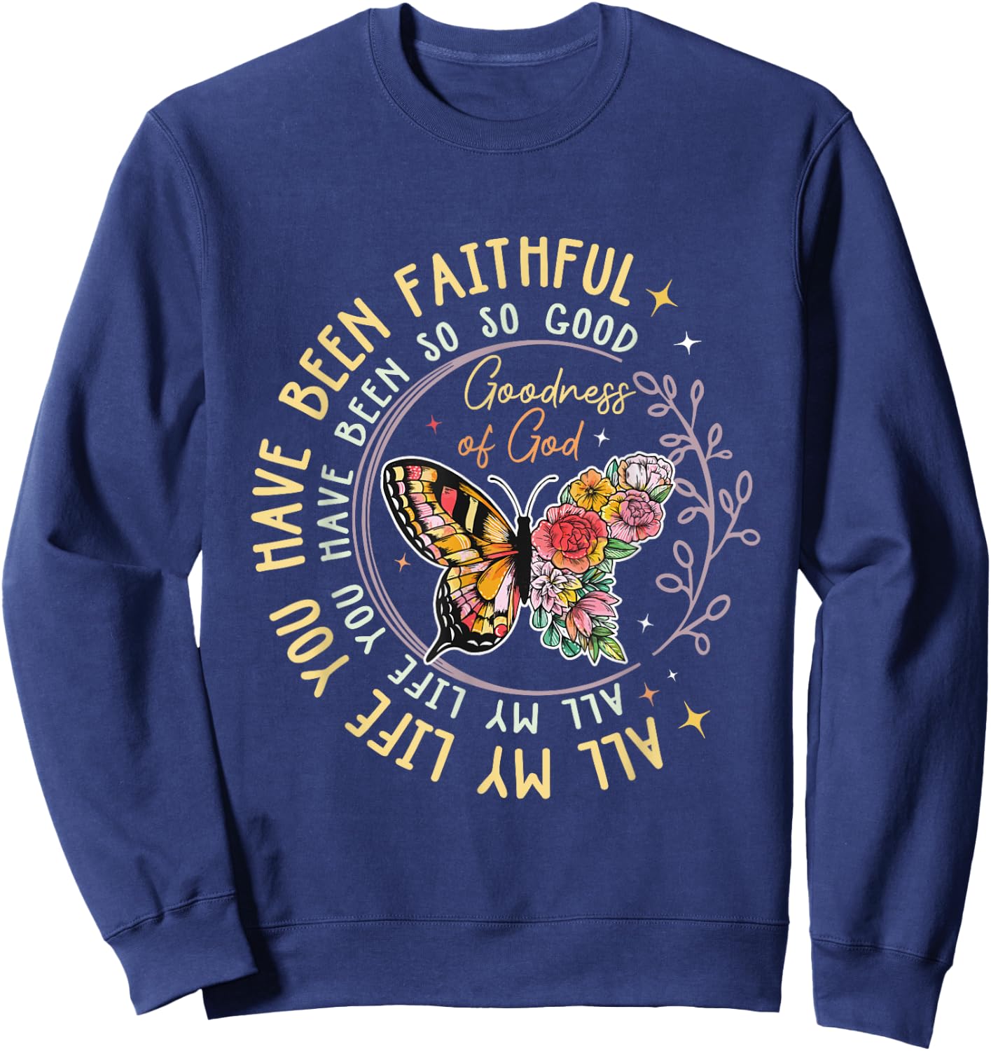 Goodness Of God Religious Bible Verse Jesus Gift Sweatshirt - Sweatshirt | Navy