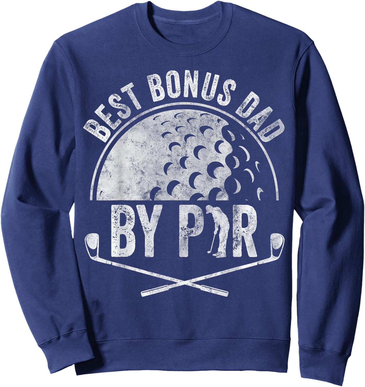 Funny Golf Lover Sports Golfer Shirt Best Bonus Dad By Par Sweatshirt - Sweatshirt | Navy