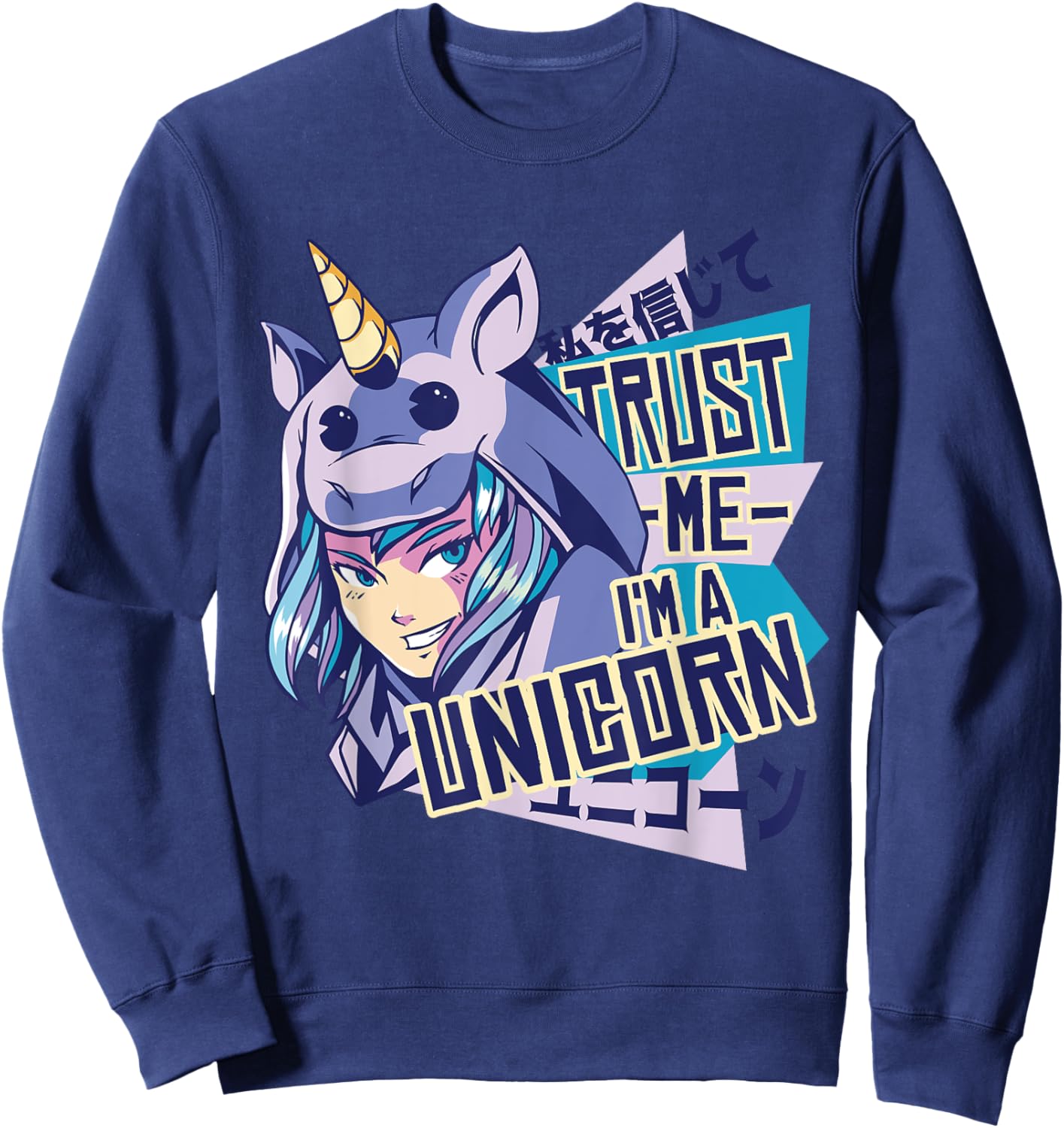 Trust me I'm a unicorn : Funny Anime Unicorn Design Sweatshirt - Sweatshirt | Navy