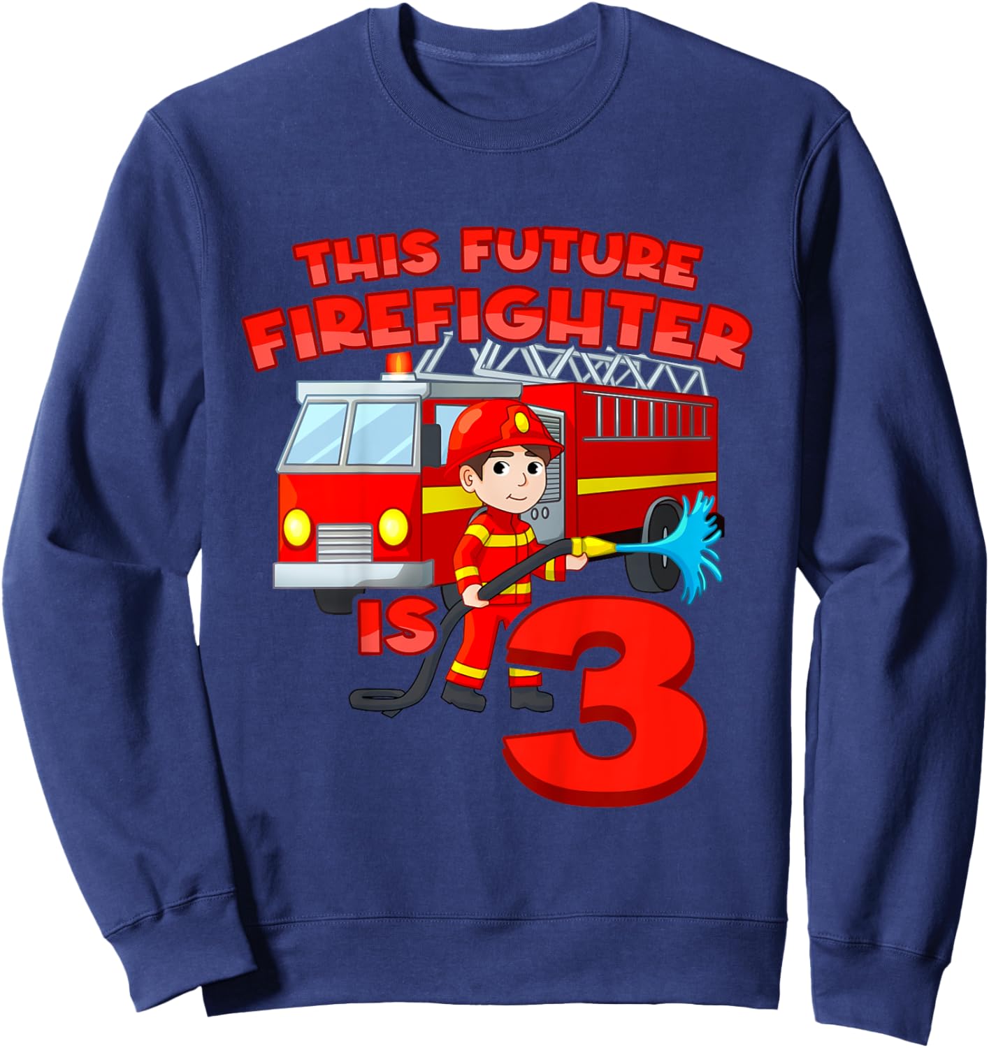 3th Birthday Future Firefighter With Fire Truck 3 Year Old Sweatshirt - Sweatshirt | Navy