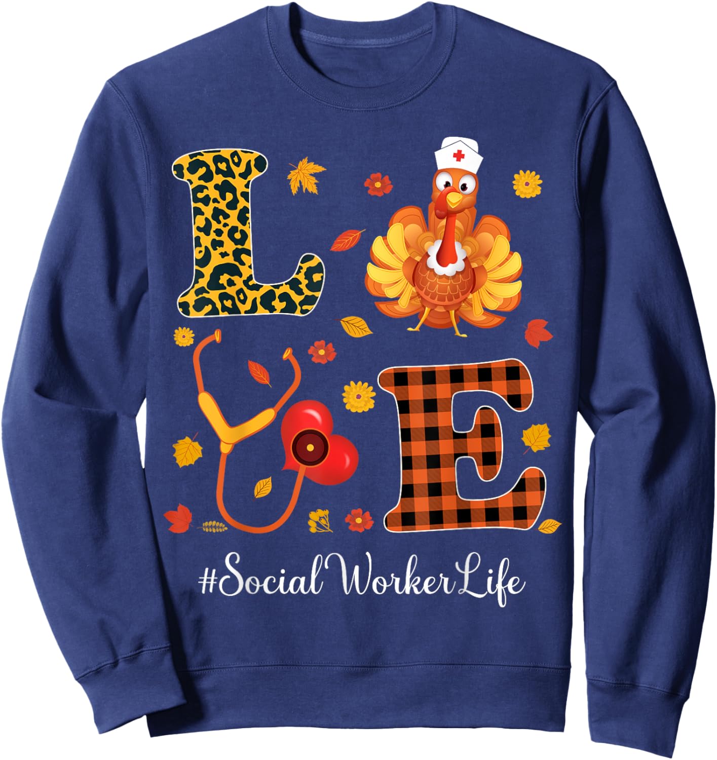Love Social Worker Life Thanksgiving Autumn Fall Season Sweatshirt - Sweatshirt | Navy