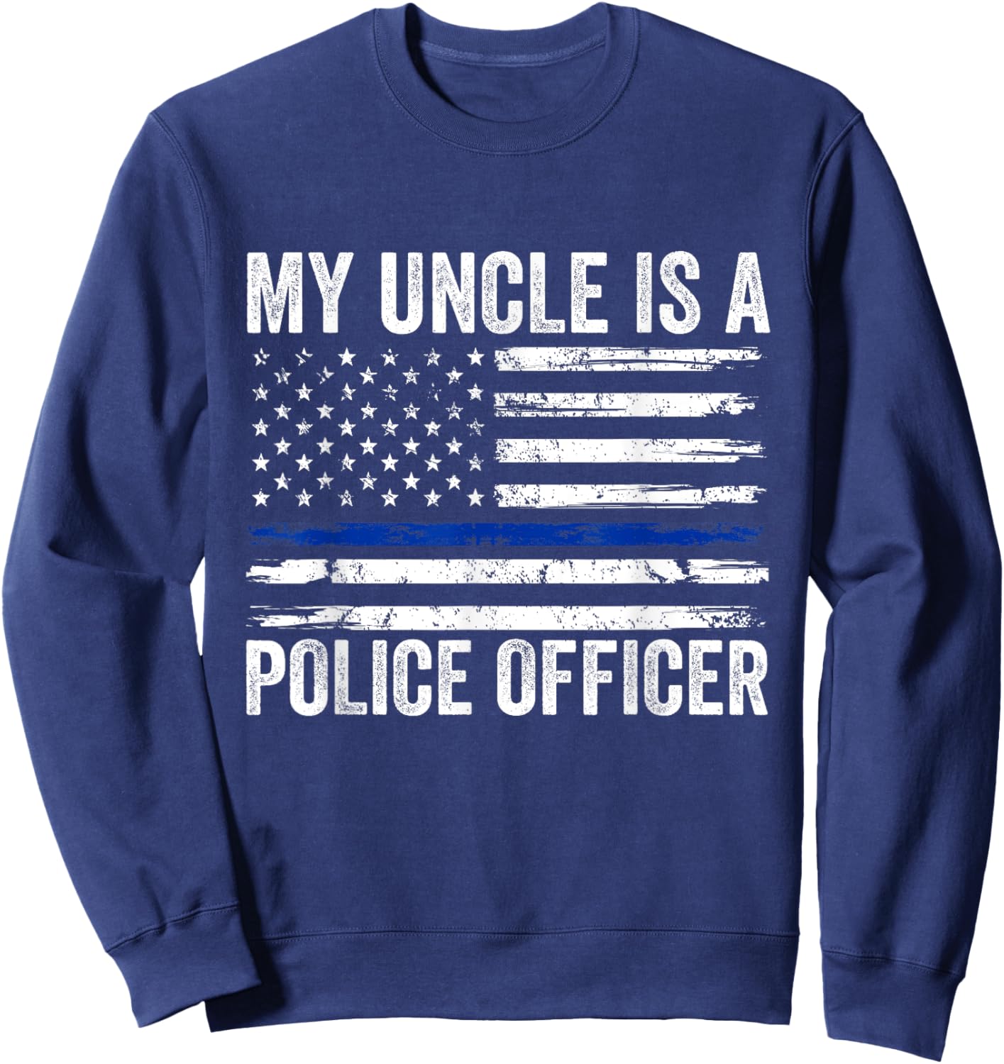 My Uncle Is A Police Officer Niece Nephew Police Uncle Kids Sweatshirt - Sweatshirt | Navy