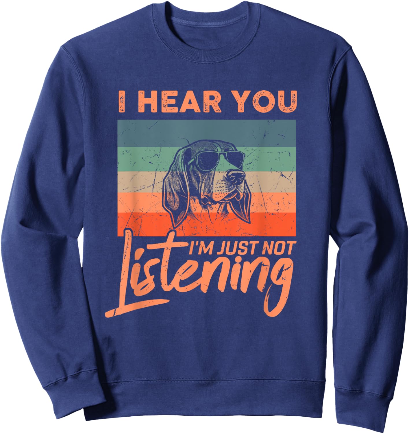 I Hear You I'm Just Not Listening Funny Foxhound Dog Lover Men Women Kids Sweatshirt - Sweatshirt | Navy