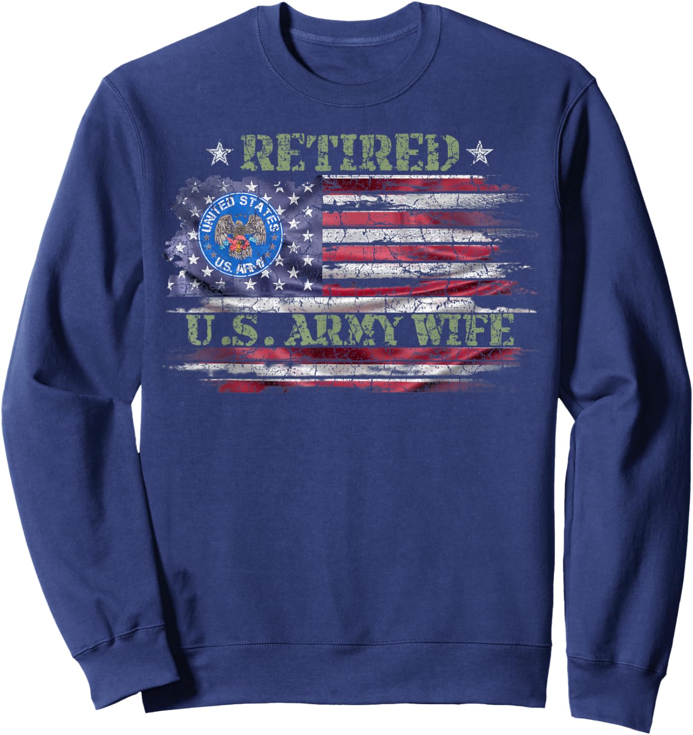 Vintage USA American Flag Proud Retired US Army Veteran Wife Sweatshirt - Sweatshirt | Navy