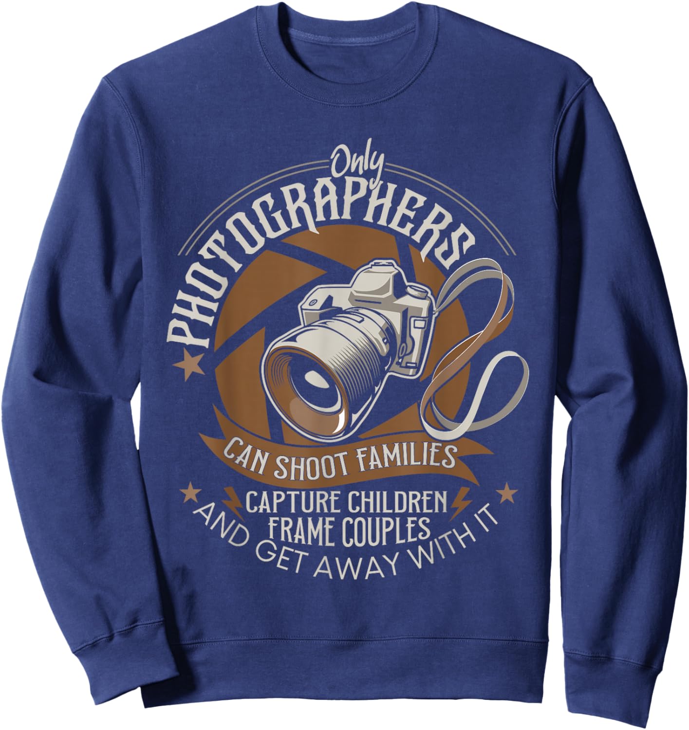 Only Photographers Can Shoot Families - Photography Pun Sweatshirt - Sweatshirt | Navy
