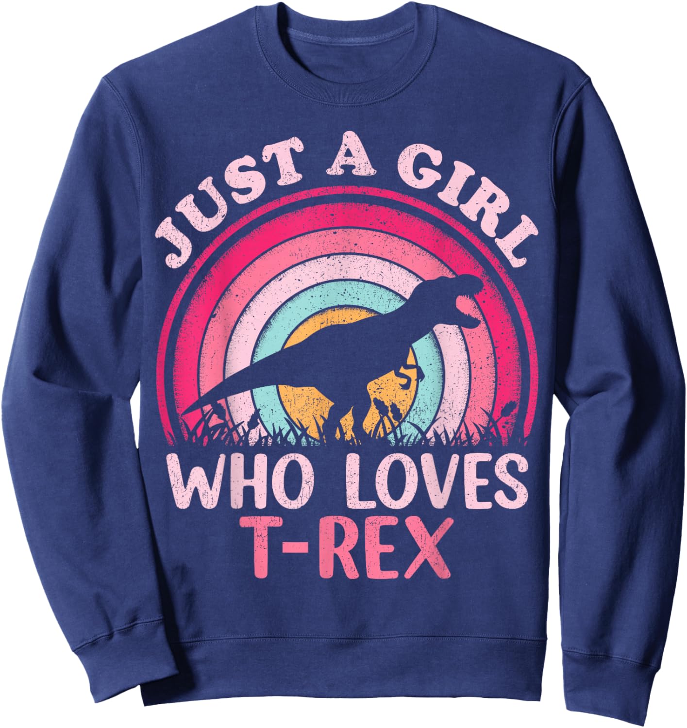 Vintage Retro Dinosaur Just A Girl Who Loves T-Rex Sweatshirt - Sweatshirt | Navy