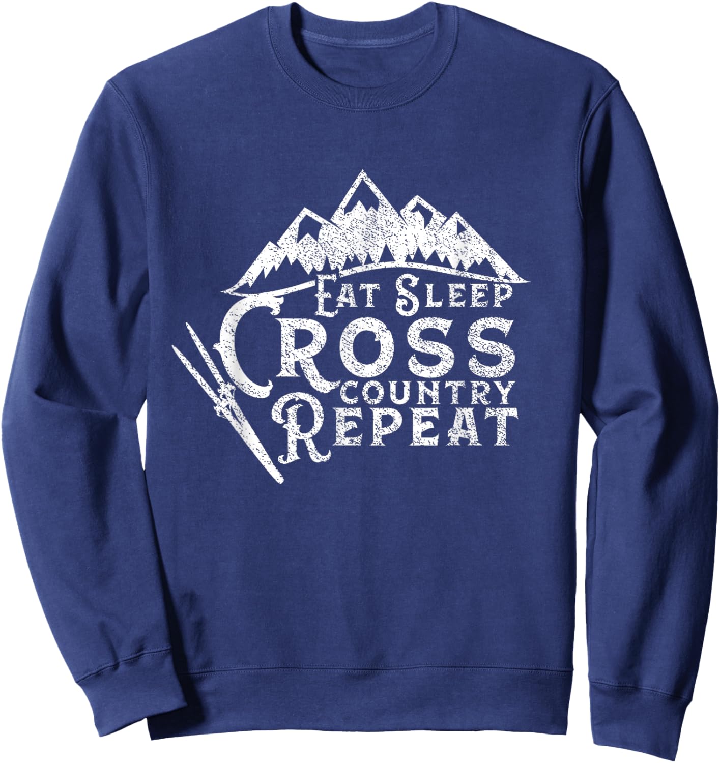 Eat Sleep Cross Country Repeat XC Skiing Cross-Country Ski Sweatshirt - Sweatshirt | Navy
