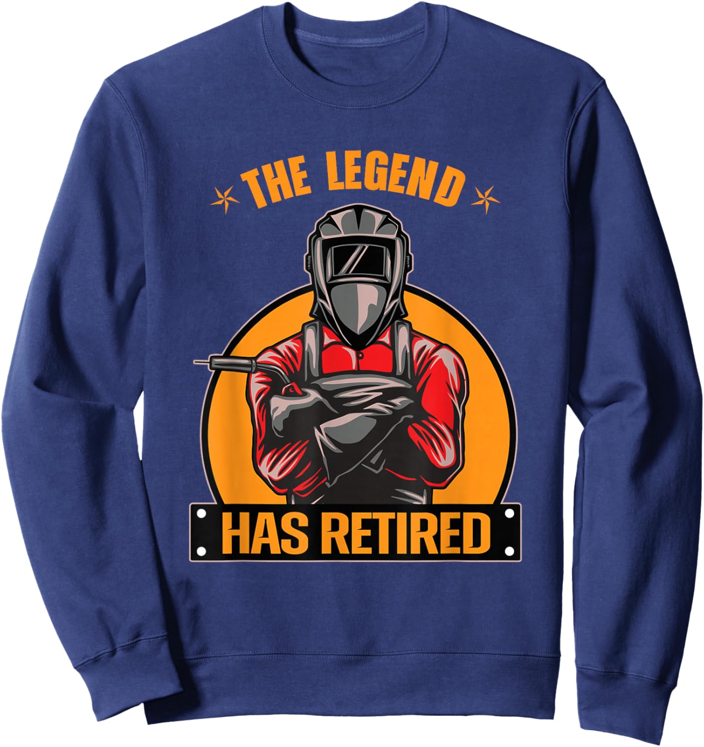The Legend Has Retired Welder Retirement Gift Funny Old Man Sweatshirt - Sweatshirt | Navy