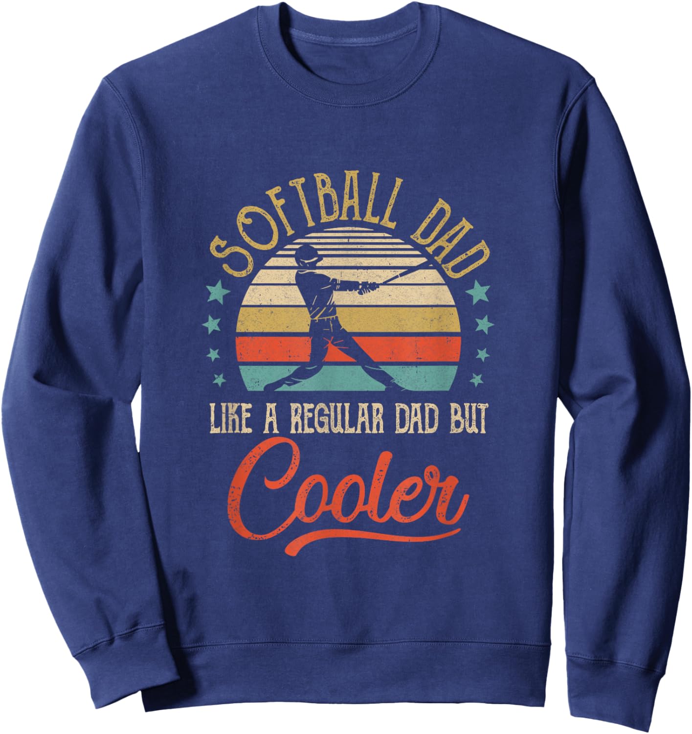 Softball Dad Like A Regular Dad Cooler Vintage Fathers Day Sweatshirt - Sweatshirt | Navy