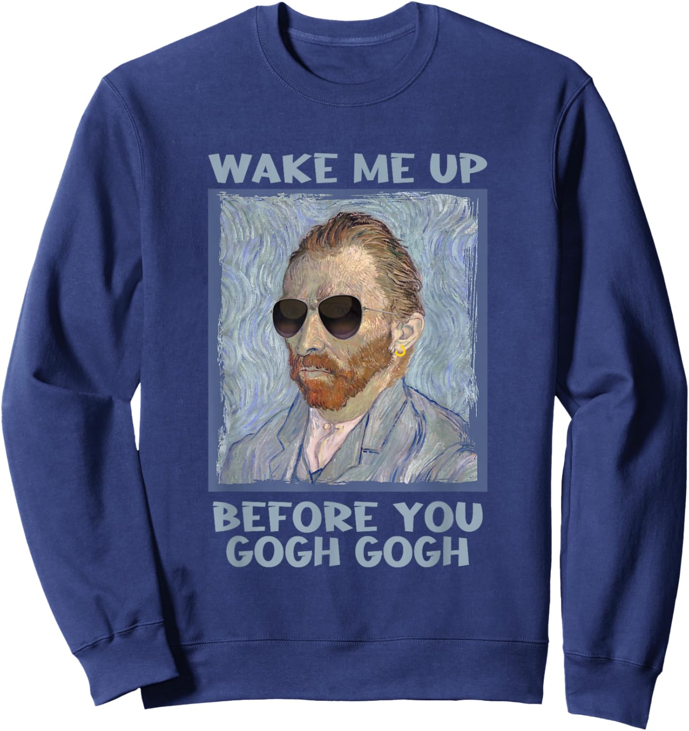 Artsy Van Gogh Meme Design for Artists Men Small Sweatshirt - Sweatshirt | Navy