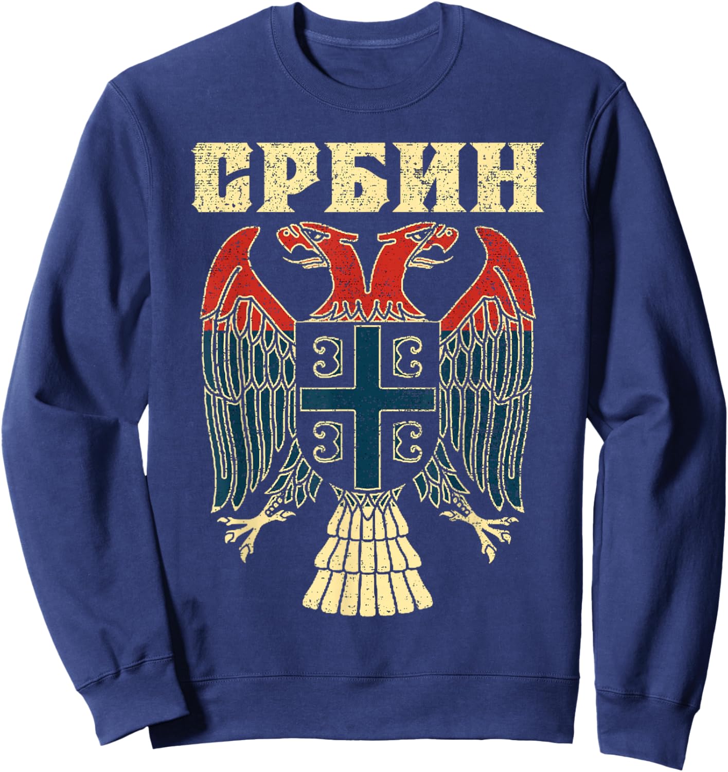 Serbia Srbija Serbian Serbian Eagle Flag CCCC Cyrillic Sweatshirt - Sweatshirt | Navy