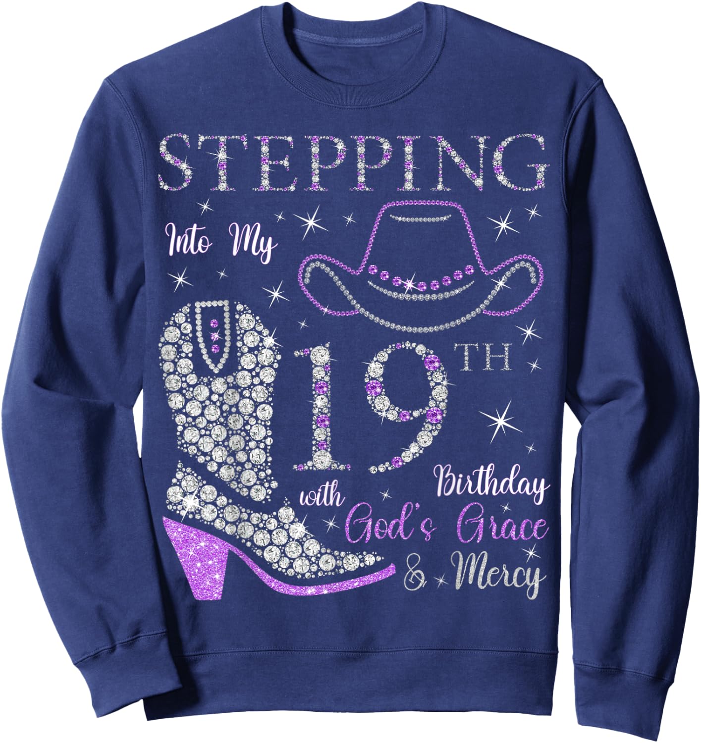 Stepping Into My 19th Birthday With God's Grace and Mercy Sweatshirt - Sweatshirt | Navy