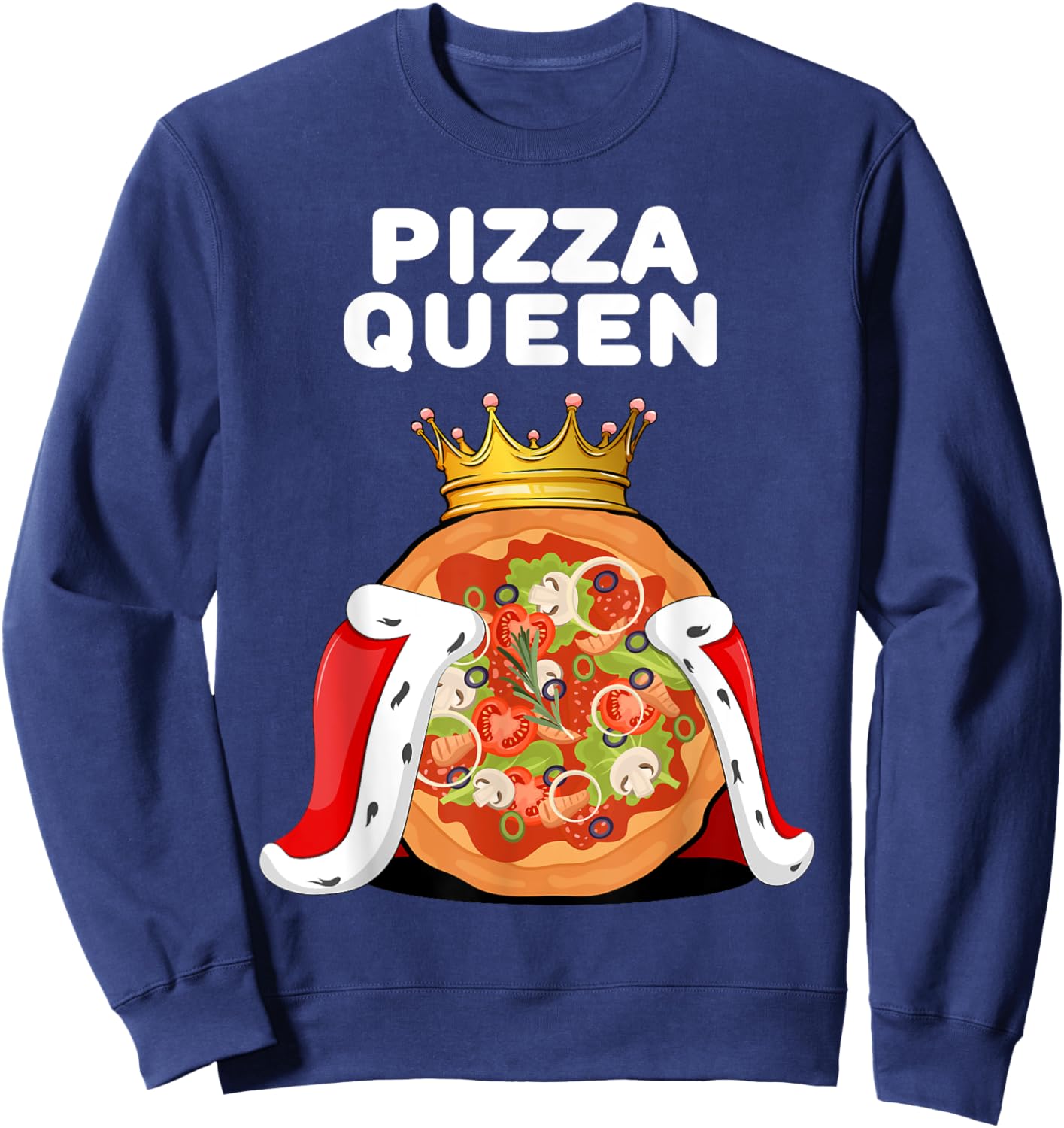 Pizza Queen | Italian Food Pizza Lover Shirt | Pizza Sweatshirt - Sweatshirt | Navy