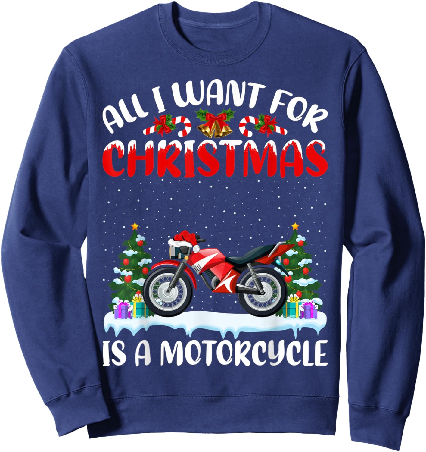 Funny Santa Hat All I Want For Christmas Is A Motorcycle Sweatshirt - Sweatshirt | Navy