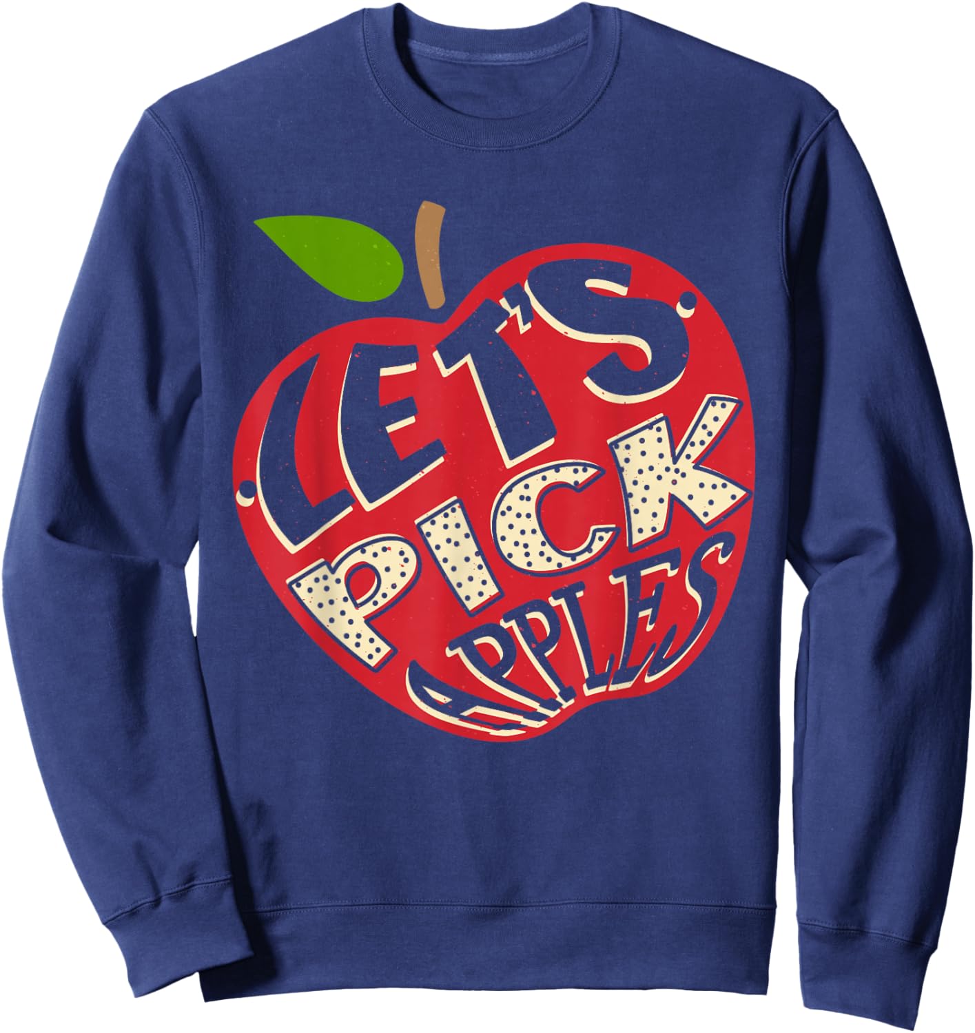 Let's Pick Apples Apple Picking Sweatshirt - Sweatshirt | Navy