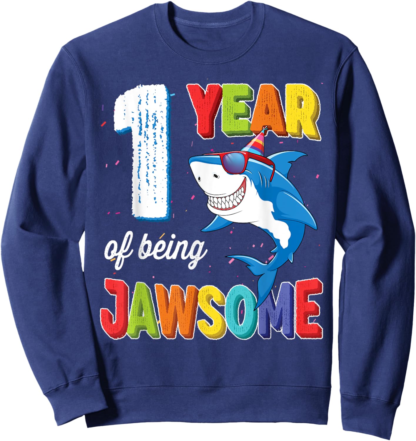 1 Year Old Shirt Toddlers Kids JawSome Shark 1st Birthday Sweatshirt - Sweatshirt | Navy