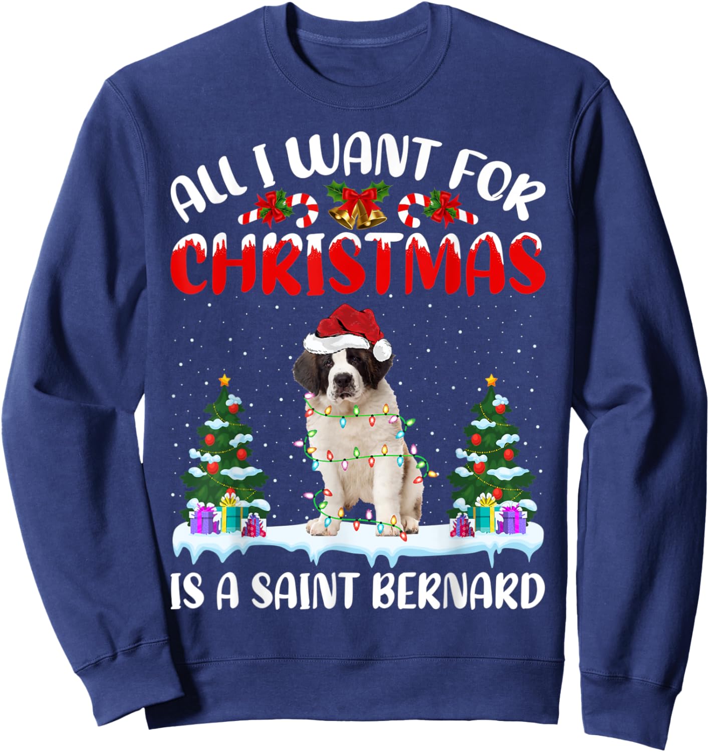 Funny Santa Hat All I Want For Christmas Is A Saint Bernard Sweatshirt - Sweatshirt | Navy