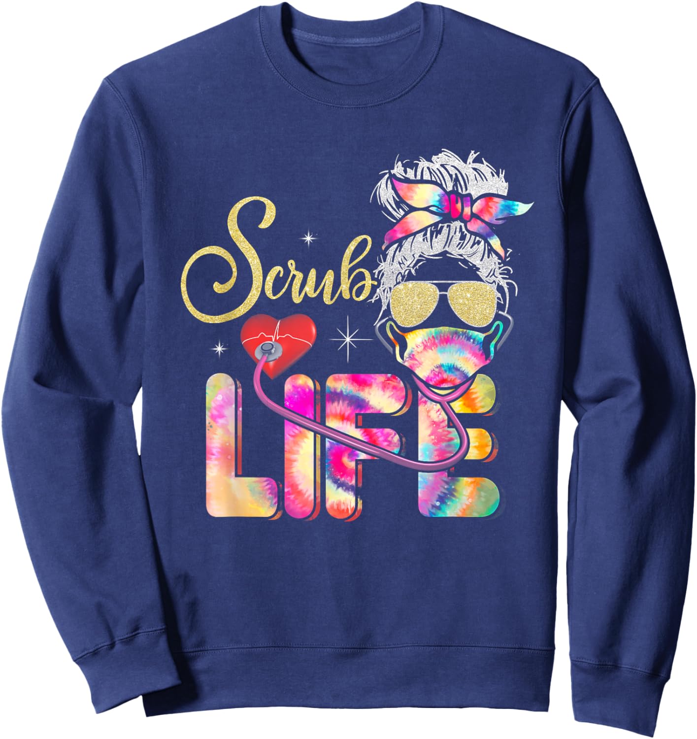 Stethoscope Scrub life nurse day Tie Dye Messy Bun Sweatshirt - Sweatshirt | Navy