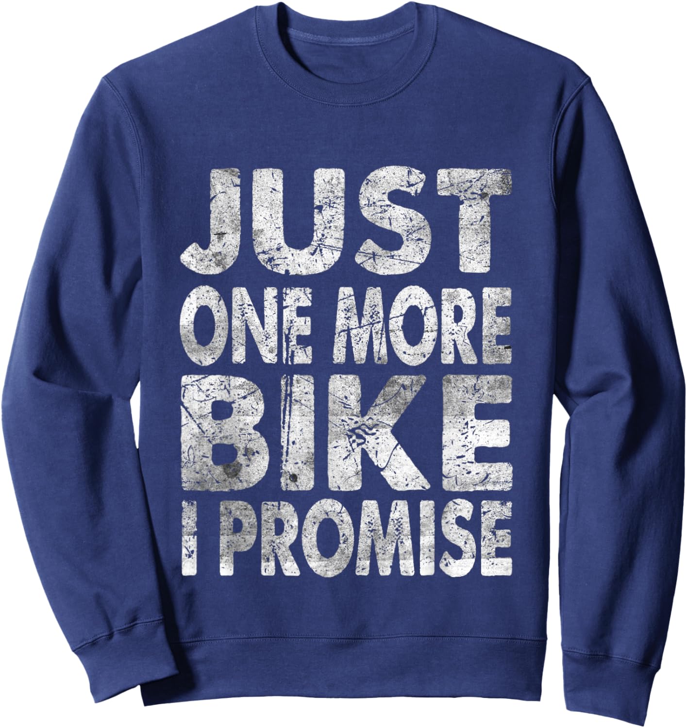 Just One More Bike I Promise Sweatshirt - Sweatshirt | Navy