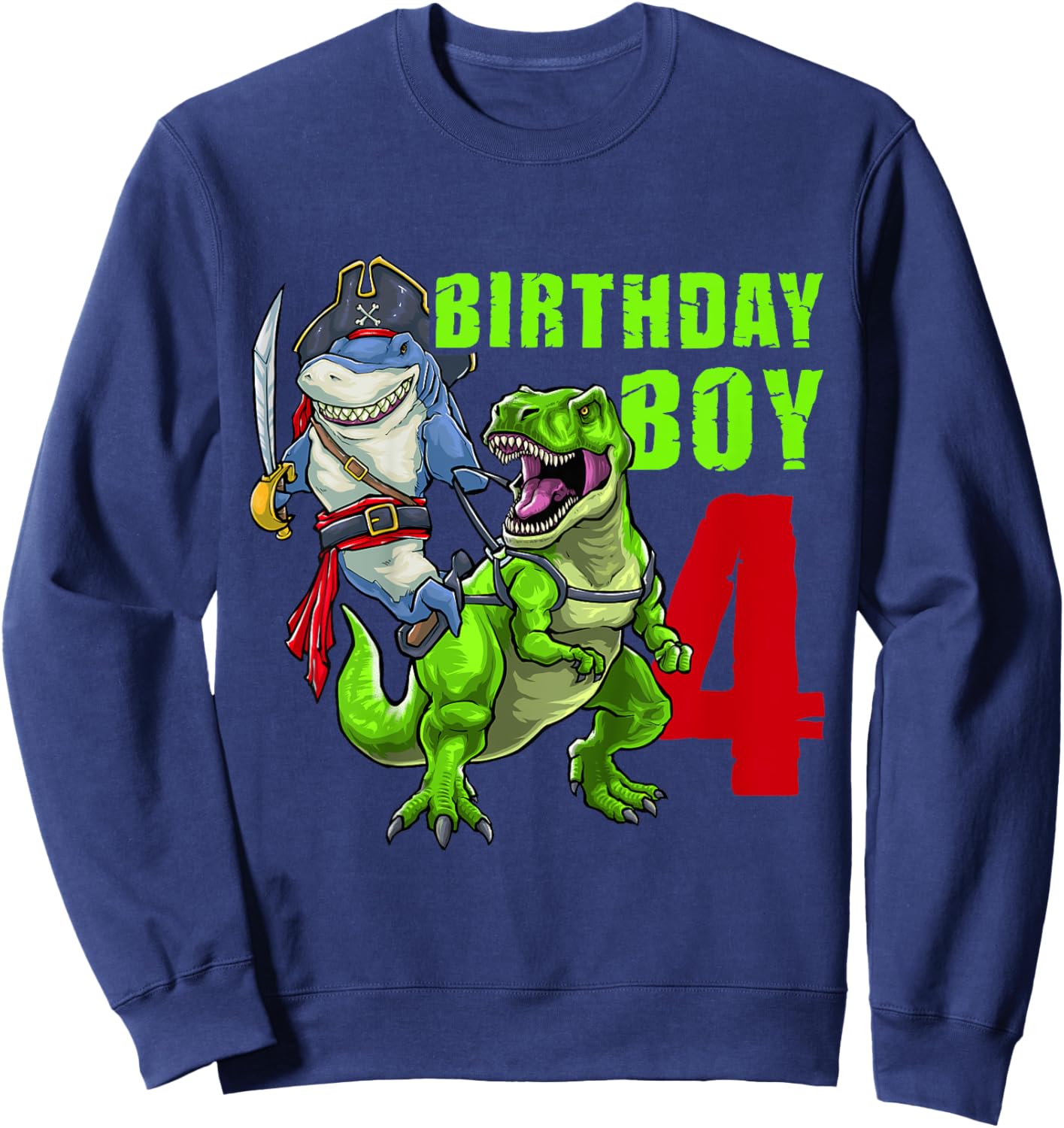Kids 4th Birthday Boy 4 Years Old Dinosaur Pirate Shark Sweatshirt - Sweatshirt | Navy