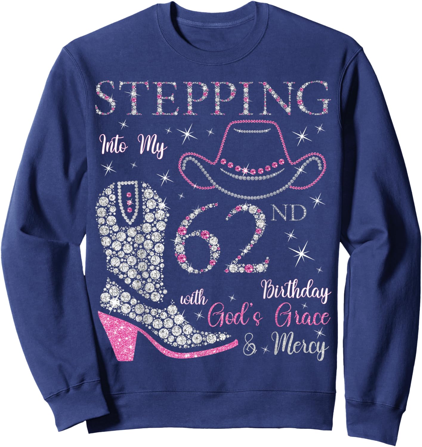 Stepping Into My 62nd Birthday With God's Grace and Mercy Sweatshirt - Sweatshirt | Navy