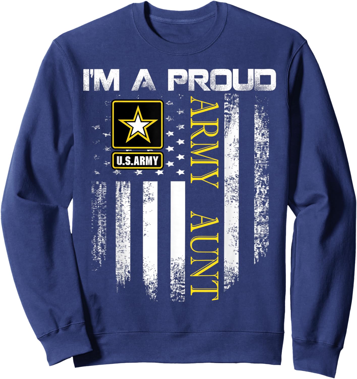 Vintage I'm A Proud Army Aunt with American Flag Gift Sweatshirt - Sweatshirt | Navy