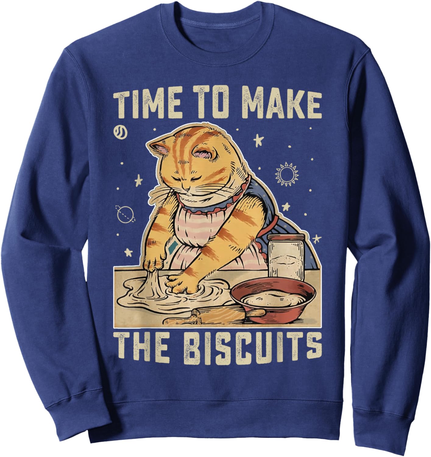 Time To Make The Biscuits Cats Baking Pastry Chef Lover Sweatshirt - Sweatshirt | Navy