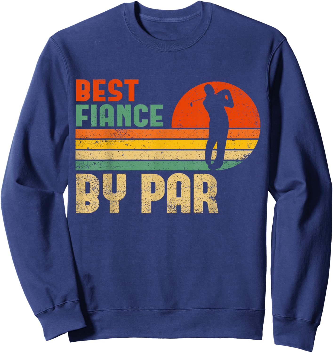 Vintage Best Fiance By Par | Funny Golf Fiance Sweatshirt - Sweatshirt | Navy
